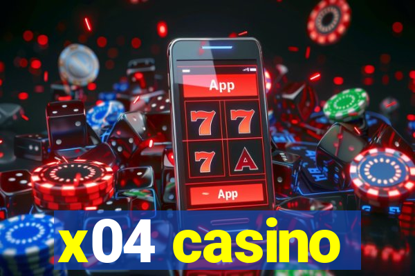 x04 casino